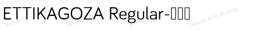 ETTIKAGOZA Regular字体转换